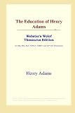 The Education of Henry Adams (Websters Wolof Thesaurus Edition)