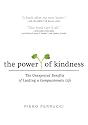 The Power of Kindness: The Unexpected Benefits of Leading a Compassionate Life