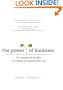 The Power of Kindness: The Unexpected Benefits of Leading a Compassionate Life