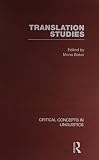 Translation studies : critical concepts in linguistics