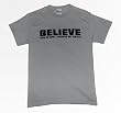 Believe - This is How I Achieve my Goals - Gray Shirt