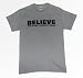 Believe - This is How I Achieve my Goals - Gray Shirt
