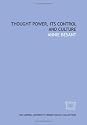 Thought power, its control and culture