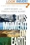 This Moment on Earth: Today's New Environmentalists and Their Vision for the Future