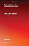 To Our Friends (Semiotext(e) / Intervention Series)