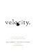 Velocity: The Seven New Laws for a World Gone Digital