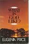 What Is God Like?