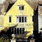 The English House: Architecture & Interiors