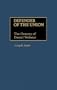 Defender of the Union: The Oratory of Daniel Webster (Great American Orators)