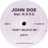 JOHN DOE FT N.O.R.E. / DON`T BELIEVE ME