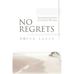No Regrets:the Forgiving Heart of Allyson Porteus