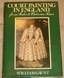 Court painting in England from Tudor to Victorian times