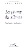 La plume du silence : Toi et moi... et Alzheimer