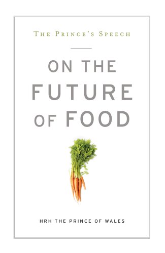 The Prince's Speech: On the Future of Food