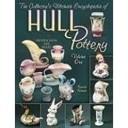 The Collector's Ultimate Encyclopedia Of Hull Pottery: Identification and Values... by Brenda Roberts