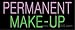 Permanent Make-up Outdoor Neon Sign 13 x 32