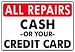 ALL REPAIRS CASH OR YOUR CREDIT CARD 14x20 Heavy Duty Plastic Sign