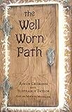 Well Worn Path by Grimassi/ Taulor