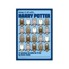 Mixing it Up with Harry Potter: 12 Sessions on Faith for 9-13s