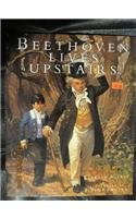Beethoven Lives Upstairs