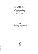 弦楽四重奏 (スコア＆パート)BE001 ビートルズ イエスタデイ