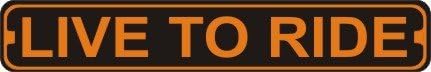 Live To Ride Novelty Metal Harley Street Sign 3x18