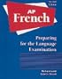 AP French: Preparing for the Language Examination Audio Program (French Edition)