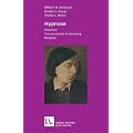 Hypnose: Induktion. Psychotherapeutische Anwendung. Beispiele