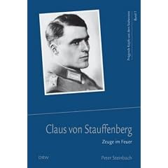 Claus von Stauffenberg: Zeuge im Feuer