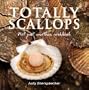 Totally Scallops : Not just Another Cookbook