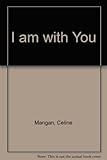 I am with you : Biblical experiences of God