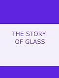 31%2BtnhT8uEL. SL160  THE STORY OF GLASS