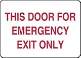 THIS DOOR FOR EMERGENCY EXIT ONLY 10