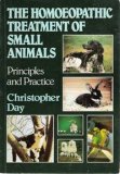 The Homoeopathic Treatment of Small Animals: Principles & Practice