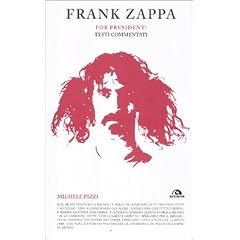 Frank Zappa. For president! Testi commentati