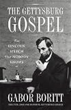 The Gettysburg Gospel: The Lincoln Speech That Nobody Knows