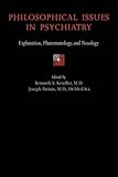 Philosophical issues in psychiatry : explanation, phenomenology, and nosology