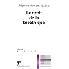 Le droit de la bio�thique