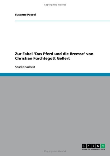 Zur Fabel 'Das Pferd und die Bremse' von Christian F�rchtegott Gellert