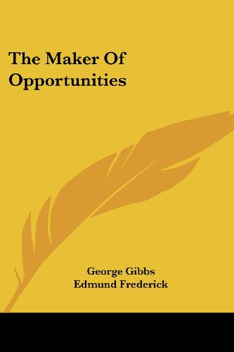 The Maker of Opportunities