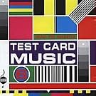 Test Card Music...