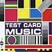 Test Card Music Vol.6