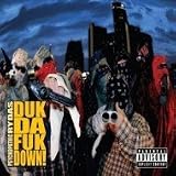 Duk Da Fuk Down! an album by Psychopathic Rydas