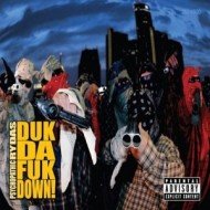 Click here to buy Duk Da Fuk Down! by  Psychopathic Rydas, Insane Clown Posse, and I.C.P. .