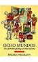 Ocho Mundos: Themes for Vocabulary Building and Cultural Awareness