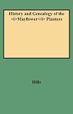 History and Genealogy of the Mayflower Planters (2 Volumes in 1)