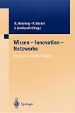 Wissen - Innovation - Netzwerke. Wege zur Zukunftsfähigkeit (German Edition)