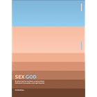 Sex God: Exploring the Endless Connections between Sexuality and Spirituality by Rob Bell