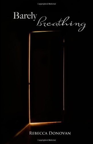 By Rebecca Donovan Barely Breathing: The Breathing Series (Volume 2) [Paperback]