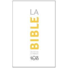La Bible TOB : Traduction oecum�nique avec introductions, notes essentielles, glossaire